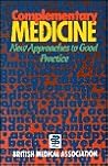 Complementary Medicine: New Approaches to Good Practice