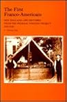 First Franco-Americans: New England Life Histories from the Federal Writers' Project, 1938-1939