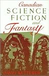 Canadian Science Fiction and Fantasy by David Ketterer