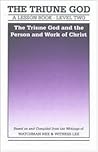 The Triune God: A Lesson Book, Level 2: The Triune God and the Person and Work of Christ