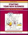 Starting Your New Business: A Guide for Entrepreneurs (The Fifty-Minute Series)