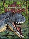 The Great Hunters: Meat-Eating Dinosaurs and Their World (Prehistoric Life)