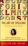 The Art of Spelling: The Madness and the Method