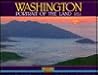 Washington: Portrait of the Land (WASHINGTON GEOGRAPHIC SERIES)