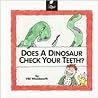 Does a Dinosaur Check Your Teeth? (Reading, Rhymes, and Riddles)