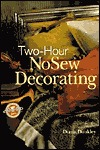 Two-Hour NoSew Decorating (Hardcover)