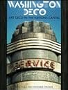 WASHINGTON DECO: Art Deco Design in the Nation's Capital WASHINGTON DECO: Art Deco Design in the Nation's Capital
