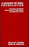 Science of Goal Formulation Science of Goal Formulation