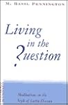 Living in the Question: Meditations in the Style of Lectio Divina