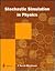 Stochastic Simulations in Physics
