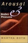 Arousal: Bodies and Pleasures