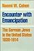 Encounter with Emancipation: The German Jews in the United States, 1830-1914
