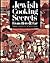 Jewish Cooking Secrets From Here & Far: Traditions and Memories From Our Mothers' Kitchens