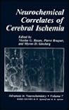 Neurochemical Correlates of Cerebral Ischemia (Advances in Neurochemistry)