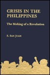 Crisis in the Philippines: The Making of a Revolution (Hardcover)
