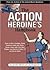 The Action Heroine's Handbook