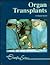 Organ Transplants (Lucent Overview Series)