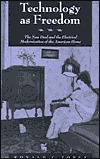 Technology as Freedom: The New Deal and the Electrical Modernization of the American Home (Hardcover)