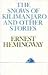The Snows of Kilimanjaro and Other Stories (Hudson River Editions)