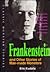 Frankenstein and Other Stories of Man-Made Monsters (Classic Monster Stories)