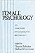Female Psychology: An Annot...