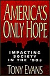 America's Only Hope: Impacting Society in the '90s (Paperback)