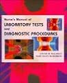 Nurse's Manual of Laboratory Tests and Diagnostic Procedures Nurse's Manual of Laboratory Tests and Diagnostic Procedures