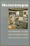 Heterotopia: Postmodern Utopia and the Body Politic (Ratio) Heterotopia: Postmodern Utopia and the Body Politic (Ratio)