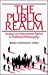 The Public Realm: Essays on Discursive Types in Political Philosophy (Suny Series in Philosophy)