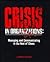 Crisis in Organizations: Managing and Communicating in the Heat of Chaos