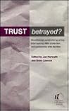 Trust betrayed: Munchausen syndrome by proxy, inter-agency child protection and partnership with families