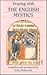 Praying with the English Mystics