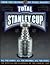 Total Stanley Cup: Official Publication of the National Hockey League