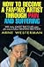 How to Become a Famous Artist Through Pain & Suffering With Many Almost-True-To-Life Cases Plus Easy-To-Follow Greatness Directions