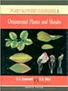 Plant Nutrient Disorders: Volume 5: Ornament Plants and Shrubs