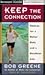 Keep the Connection: Choices for a Better Body and a Healthier Life