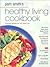 Healthy Living Cookbook: Exquisite Recipes for Your Good Life