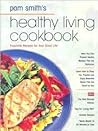 Healthy Living Cookbook: Exquisite Recipes for Your Good Life