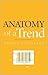 Anatomy of a Trend