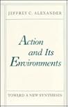 Action and Its Environments: Toward a New Synthesis Action and Its Environments: Toward a New Synthesis