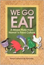 We Go Eat: A Mixed Plate from Hawai'i's Food Culture (Paperback)