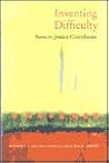 Inventing Difficulty: Poems