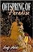 Offspring Of Paradise by Safi Abdi