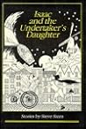 Isaac and the Undertaker's Daughter by Steve Stern