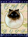 Ultimate Cat Book: A Unique Photographic Guide to More Than 100 International Breeds and Variations (Hardcover)