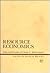 Resource Economics: Selected Works of Orris C. Herfindahl (RFF Press)