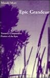 Epic Grandeur: Toward a Comparative Poetics of the Epic (Margins of Literature (Dis))