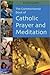 The Commonsense Book of Catholic Prayer and Meditation by Hilda Graef