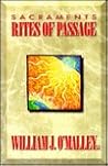 Sacraments: Rites of Passage Sacraments: Rites of Passage