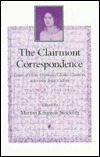 The Clairmont Correspondence: Letters of Claire Clairmont, Charles Clairmont, and Fanny Imlay Godwin, 1808-1879 (Hardcover)
